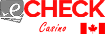 echeck casino Canada